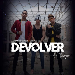 Álbum Devolver el Tiempo de Adrián y Slicker