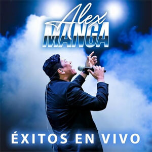 Disco Éxitos en Vivo de Álex Manga