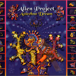 Disco Aztechno Dream de Alien Project