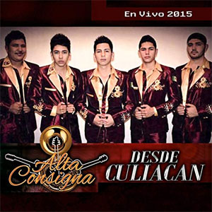 Disco En Vivo Desde Culiacán de Alta Consigna