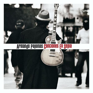 Disco Canciones en Sepia de Armando Palomas