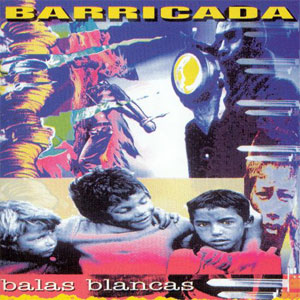 Disco Balas Blancas de Barricada