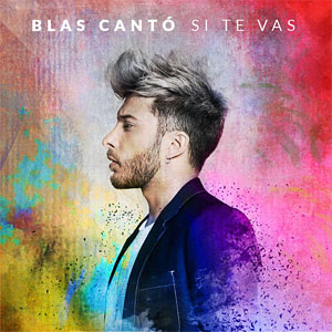Disco Si Te Vas de Blas Cantó