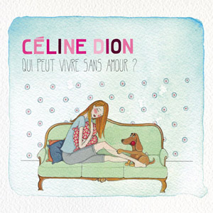 Disco Qui Peut Vivre Sans Amour ? de Celine Dion