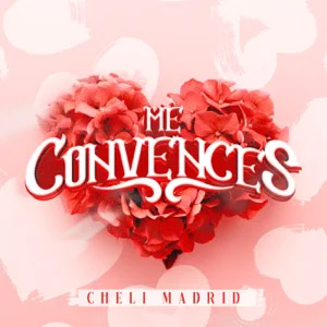 Disco Me Convences de Cheli Madrid