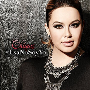 Disco Esa No Soy Yo de Chiquis