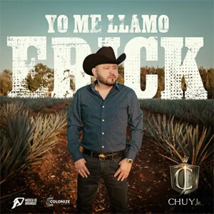 Disco Yo Me Llamo Erick de Chuy Jr.