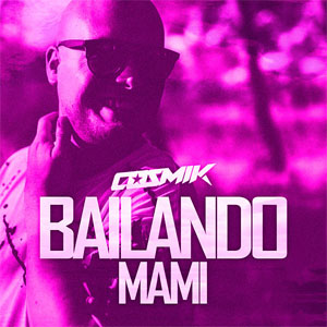 Disco Bailando Mami de Cosmik