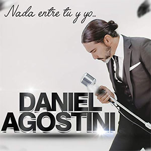 Disco Nada entre tú y yo de Daniel Agostini