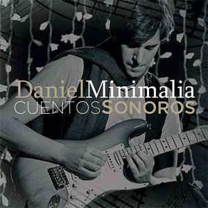 Disco Cuentos Sonoros de Daniel Minimalia