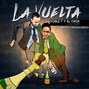 Disco La Vuelta de Doble T y El Crock