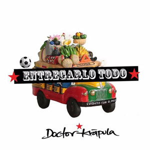 Disco Entregarlo Todo de Doctor Krápula