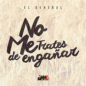 Disco No Me Trates de Engañar de El General