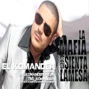 Disco La Mafia Se Sienta La Mesa de El Komander