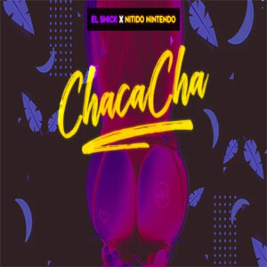 Disco Chacacha de El Shick