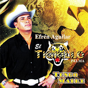 Disco Tengo Madre de El Tigrillo Palma