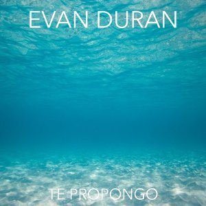 Disco Te Propongo de Evan Durán