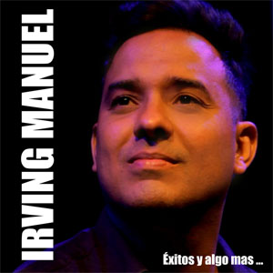 Disco Éxitos Y Algo Más... de Irving Manuel