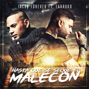 Disco Hasta Que Se Seque El Malecón (Remix) de Jacob Forever