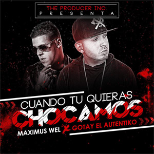 Disco Cuando Tu Quieras Chocamos de Maximus Wel