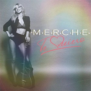 Disco Te Quiero de Merche