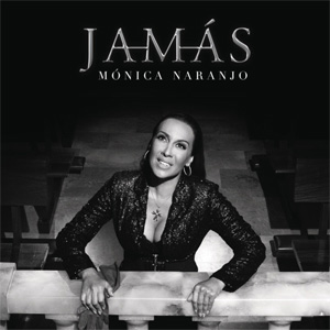 Disco Jamás de Mónica Naranjo