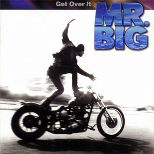 Disco Get Over It  de Mr. Big