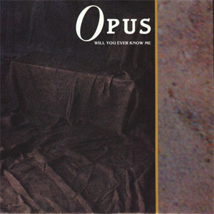 Disco Will You Ever Know Me de Opus
