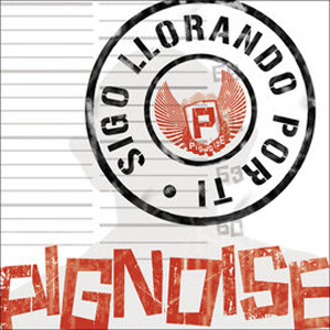 Disco Sigo Llorando Por Ti de Pignoise