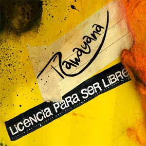 Disco Licencia Para Ser Libre de Rawayana