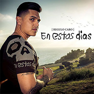 Disco En Estos Días de Régulo Caro