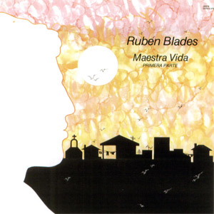 Disco Maestra Vida Primera Parte de Rubén Blades