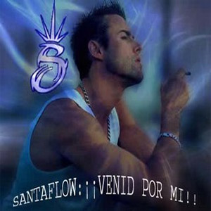 Disco Venid Por Mi de Santaflow