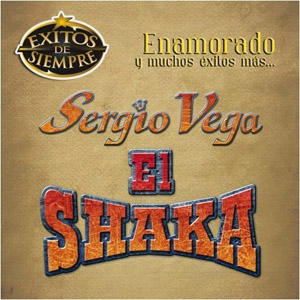 Disco Éxitos De Siempre de Sergio Vega - El Shaka