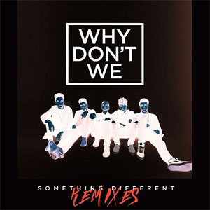 Disco Something Different (Remixes) de Why Don't We