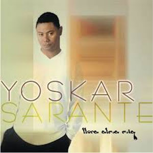 Disco Llora Alma Mía de Yoskar Sarante